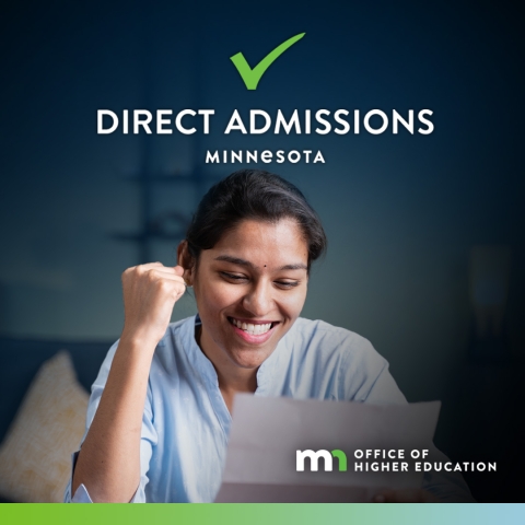 Image featuring student celebrating while looking at a college acceptance letter, text reads: Direct Admissions Minnesota, Office of Higher Education logo