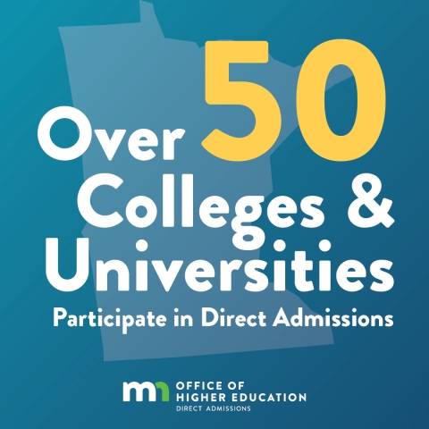 Over 50 colleges and universities participate in Direct Admissions